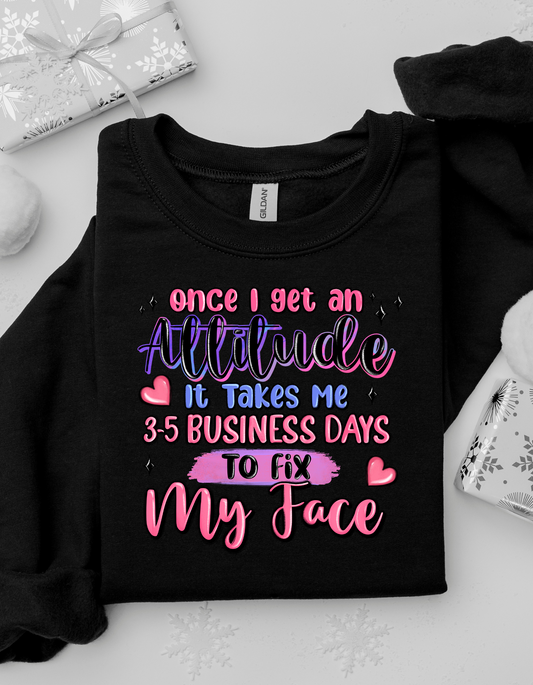 Once I get an attitude (Shirt not included) Hot peel 11 inch dtf transfer